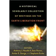 A Historical Scholarly Collection of Writings on the Earth Liberation Front