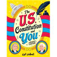 The U.S. Constitution and You
