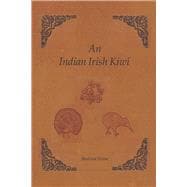 An Indian Irish Kiwi Three Careers on Three Continents