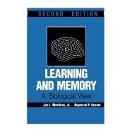 Learning and Memory : A Biological View