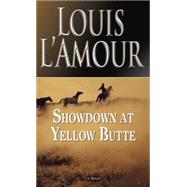 Showdown at Yellow Butte A Novel