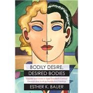 Bodily Desire, Desired Bodies