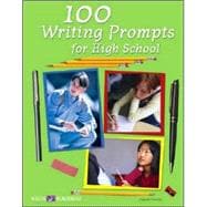 100 Writing Prompts For High School: Grades 7-9