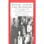 Hitler, Stalin, and Mussolini