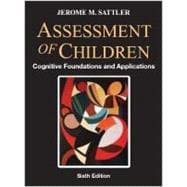 ASSESSMENT OF CHILDREN: COGNITIVE FOUNDATIONS AND APPLICATIONS & RESOURCE GUIDE