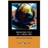 Mother Earth, Vol. I, No. 1: March 1906