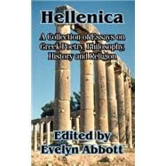 Hellenica : A Collection of Essays on Greek Poetry, Philosophy, History and Religion