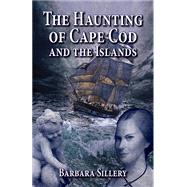 The Haunting of Cape Cod and The Islands