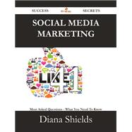 Social Media Marketing: 41 Most Asked Questions on Social Media Marketing - What You Need to Know