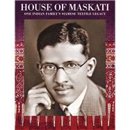 House of Maskati One Indian Family's Siamese Textile Legacy