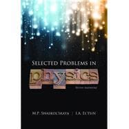 Selected Problems in Physics With Answers
