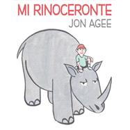 Mi rinoceronte (Spanish language edition of My Rhinoceros)