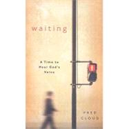 Waiting: A Time to Hear God's Voice