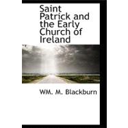 Saint Patrick and the Early Church of Ireland