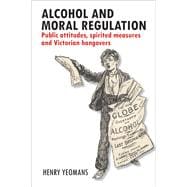 Alcohol and Moral Regulation