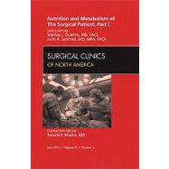 Nutrition and Metabolism of the Surgical Patient: Surgical Clinics of North America, June 2011