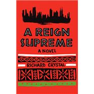 A Reign Supreme A Novel