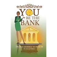 You Be the Bank