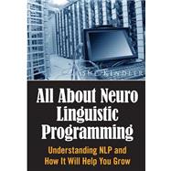 All About Neuro Linguistic Programming