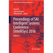 Proceedings of Sai Intelligent Systems Conference (IntelliSys) 2016