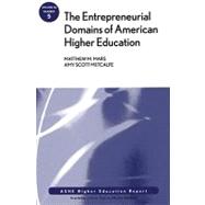 The Entrepreneurial Domains of American Higher Education ASHE Higher Education Report, Volume 34, Number 5