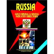 Russian Gold Mining and Mining Industry Directory,9780739789933