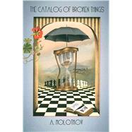 The Catalog of Broken Things