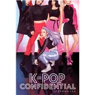 K-pop Confidential book cover, ISBN 9781338639933