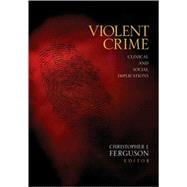Violent Crime : Clinical and Social Implications