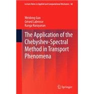 The Application of the Chebyshev-spectral Method in Transport Phenomena