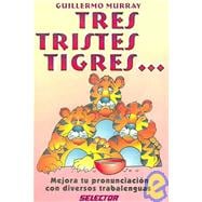 Tres tristes tigres… / Three Trapped Tigers