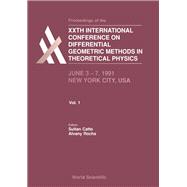 Proceedings of the Xxth International Conference on Differential Geometric Methods in Theoretical Physics, June 3-7, 1991, New York City, USA