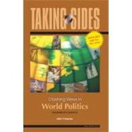 Taking Sides: Clashing Views in World Politics, Expanded