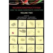 Neuroconstructivism - II Perspectives and Prospects