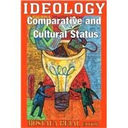 Ideology: Comparative and Cultural Status