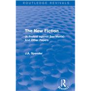 The New Fiction: (A Protest against Sex-Mania) And Other Papers