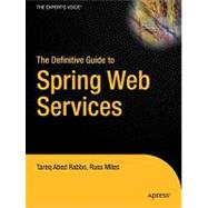 The Definitive Guide to Spring Web Services