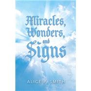 Miracles, Wonders, and Signs