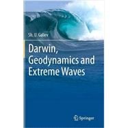 Darwin, Geodynamics and Extreme Waves