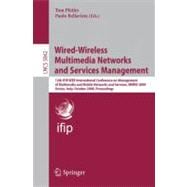 Wired-Wireless Multimedia Networks and Services Management : 12th IFIP/IEEE International Conference on Management of Multimedia and Mobile Networks and Services, MMNS 2009, Venice, Italy, October 26-27, 2009, Proceedings