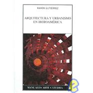 Arquitectura Y Urbanismo En Iberoamerica/ Architecture and Urban Planning in Latin America