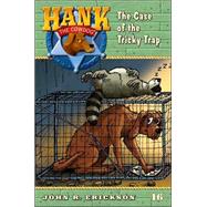 Hank the Cowdog 46: Case of the Tricky Trap
