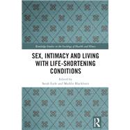 Sex, Intimacy and Living with Life-Shortening Conditions