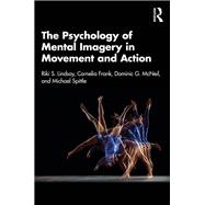 The Psychology of Mental Imagery in Movement and Action