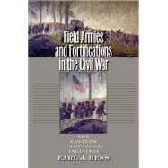Field Armies & Fortifications in the Civil War