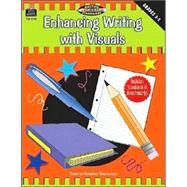 Enhancing Writing With Visuals: Grades 3-5