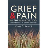 Grief and Pain in the Plan of God