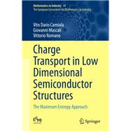 Charge Transport in Low Dimensional Semiconductor Structures