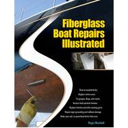 Fiberglass Boat Repairs Illustrated, 1st Edition