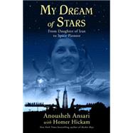 My Dream of Stars From Daughter of Iran to Space Pioneer